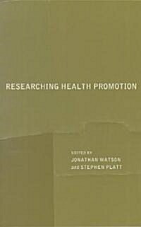 Researching Health Promotion (Paperback)