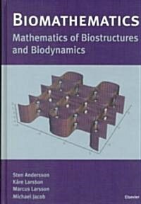 Biomathematics : Mathematics of Biostructures and Biodynamics (Hardcover)