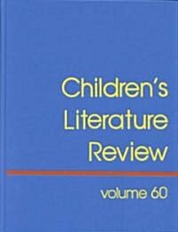 Childrens Literature Review: Excerts from Reviews, Criticism, and Commentary on Books for Children and Young People (Hardcover)