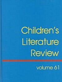 Childrens Literature Review: Excerts from Reviews, Criticism, and Commentary on Books for Children and Young People (Hardcover)