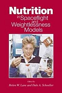 Nutrition in Spaceflight and Weightlessness Models (Hardcover)