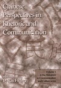 Chinese Perspectives in Rhetoric and Communication (Paperback)