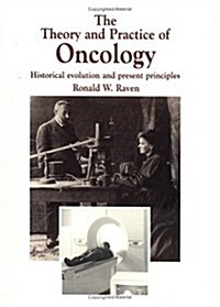 The Theory and Practice of Oncology (Hardcover, Illustrated)