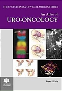 An Atlas of Uro-Oncology (Hardcover)