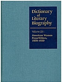 Dlb 221: American Women Prose Writers, 1870-1920 (Hardcover)