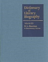 Dlb 222: H. L. Mencken: A Documentary Volume (Hardcover)
