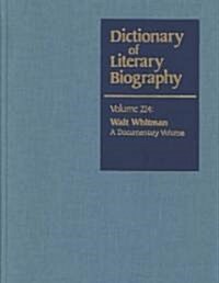 Dlb 224: Walt Whitman: A Documentaary Volume (Hardcover)