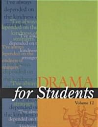 Drama for Students: presenting analysis, context, and criticism on commonly studied dramas (Hardcover)