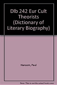 Dlb 242: Twentieth-Century European Cultural Theorists (Hardcover)
