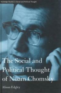 The social and political thought of Noam Chomsky