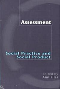 Assessment: Social Practice and Social Product (Paperback)