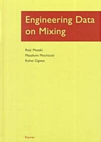 Engineering Data on Mixing (Hardcover)