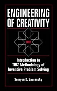 Engineering of Creativity: Introduction to Triz Methodology of Inventive Problem Solving (Hardcover, UK)
