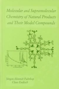 Molecular and supramolecular chemistry of natural products and their model compounds