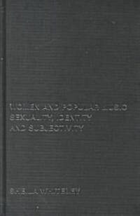 Women and Popular Music : Sexuality, Identity and Subjectivity (Hardcover)