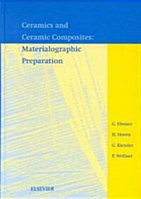 Ceramics and Ceramic Composites: Materialographic Preparation (Hardcover)