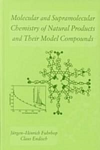 Molecular and Supramolecular Chemistry of Natural Products and Their Model Compounds (Hardcover)