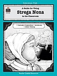 A Guide for Using Strega Nona in the Classroom (Paperback, Teachers Guide)
