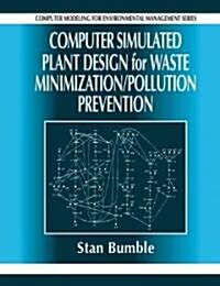 Computer Simulated Plant Design for Waste Minimization/Pollution Prevention (Hardcover)