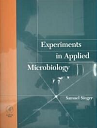 Experiments in Applied Microbiology (Paperback, Spiral)