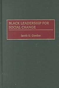 Black Leadership for Social Change (Hardcover)