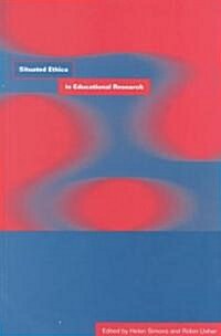 Situated Ethics in Educational Research (Paperback)