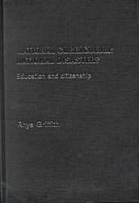 National Curriculum: National Disaster? : Education and Citizenship (Hardcover)