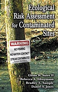 Ecological Risk Assessment for Contaminated Sites (Hardcover)
