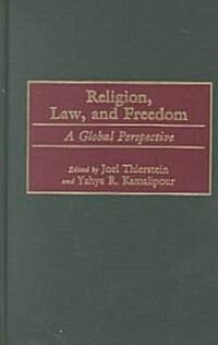 Religion, Law, and Freedom: A Global Perspective (Hardcover)
