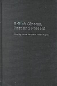 British Cinema, Past and Present (Hardcover)