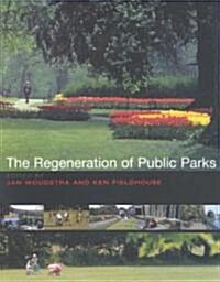 The Regeneration of Public Parks (Paperback)