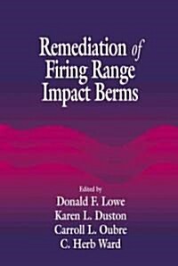 Remediation of Firing Range Impact Berms (Hardcover)