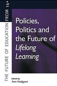 Policies, politics and the future of lifelong learning