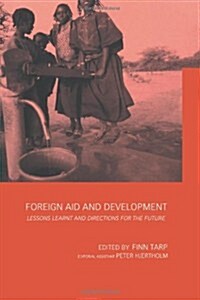 Foreign Aid and Development : Lessons Learnt and Directions for the Future (Paperback)