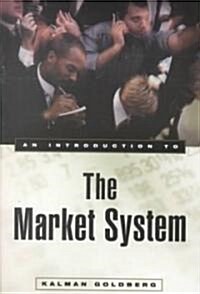 An Introduction to the Market System (Paperback)