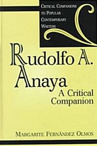 Rudolfo A. Anaya: A Critical Companion (Hardcover)