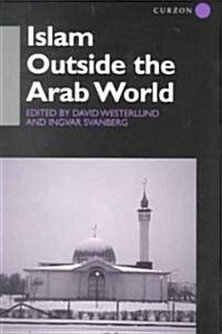 Islam Outside the Arab World (Paperback)
