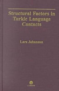 Structural Factors in Turkic Language Contacts (Hardcover)