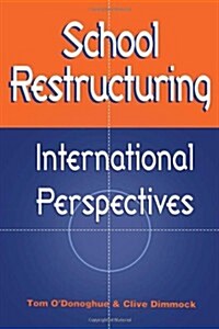 School Restructuring : International Perspectives (Hardcover)