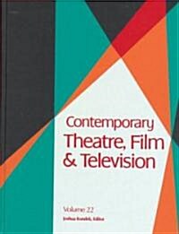 Contemporary Theatre, Film and Television (Hardcover, 22)