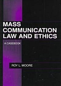 Mass Communication Law and Ethics (Hardcover)