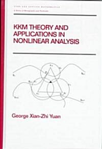 Kkm Theory and Applications in Nonlinear Analysis (Hardcover)
