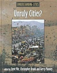 Unruly Cities? : Order/Disorder (Hardcover)