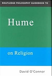 Routledge Philosophy GuideBook to Hume on Religion (Paperback)