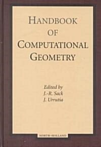 Handbook of Computational Geometry (Hardcover)