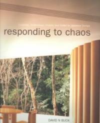 Responding to chaos : tradition, technology, society, and order in Japanese design