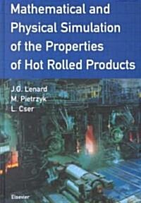 Mathematical and Physical Simulation of the Properties of Hot Rolled Products (Hardcover)