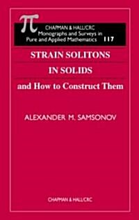 Strain Solitons in Solids and How to Construct Them (Hardcover)