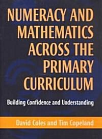 [중고] Numeracy and Mathematics Across the Primary Curriculum : Building Confidence and Understanding (Paperback)