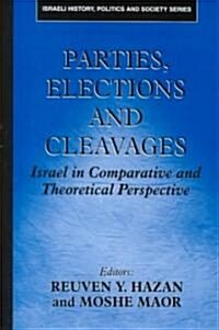 Parties, Elections, and Cleavages: Israel in Comparative and Theoretical Perspective (Hardcover)